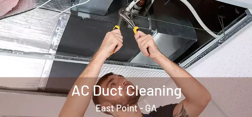  AC Duct Cleaning East Point - GA
