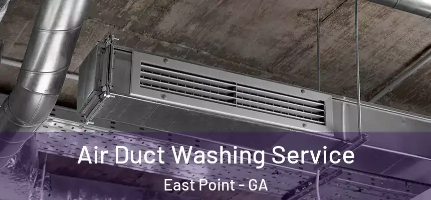  Air Duct Washing Service East Point - GA