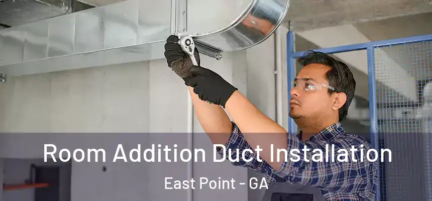  Room Addition Duct Installation East Point - GA